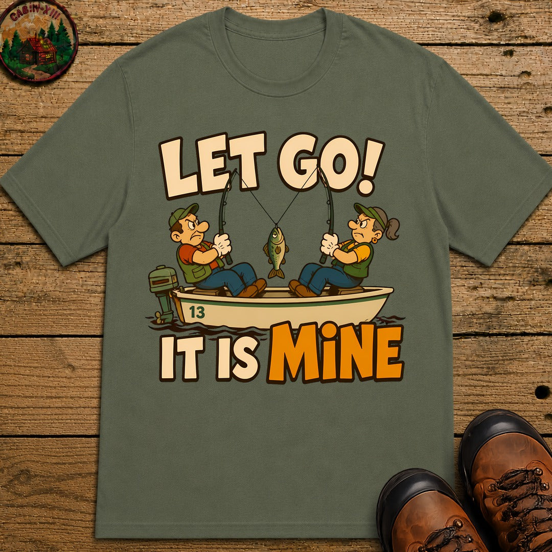 Let Go It Is Mine T-Shirt - Moss
