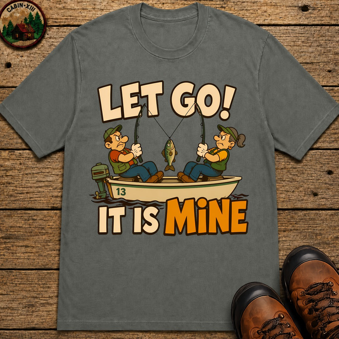 Let Go It Is Mine T-Shirt - Pepper
