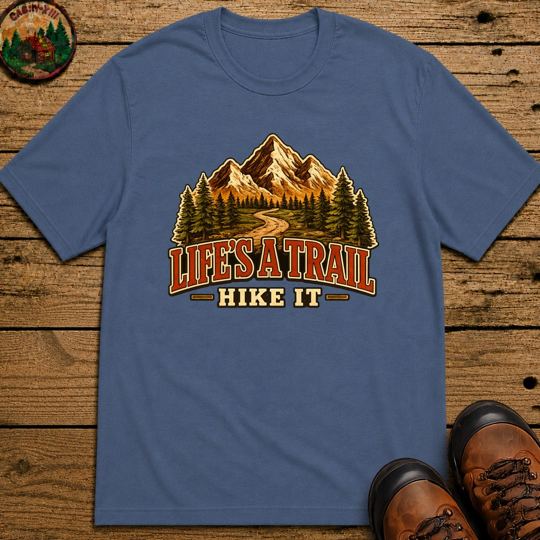 Life's a Trail Hike It — Vintage Mountain Hiking Outdoor Tee - Blue Jean