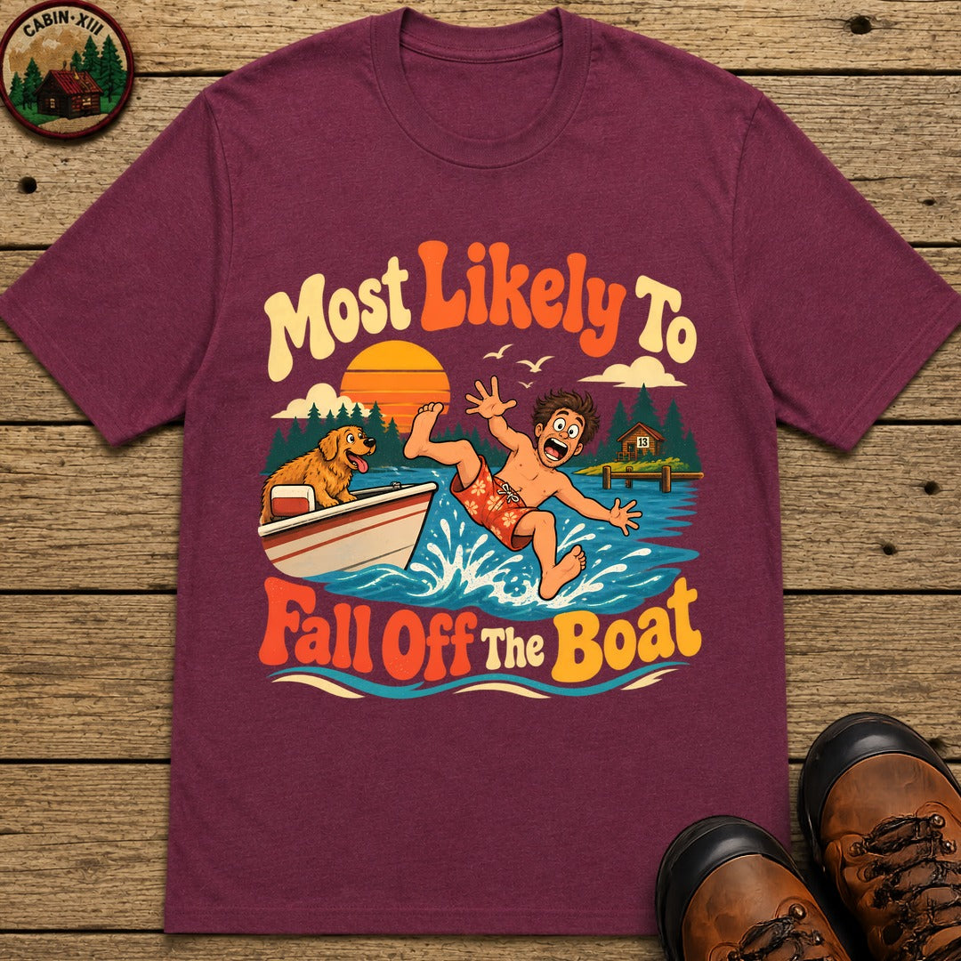 Most Likely To Fall Off The Boat T-Shirt - Berry