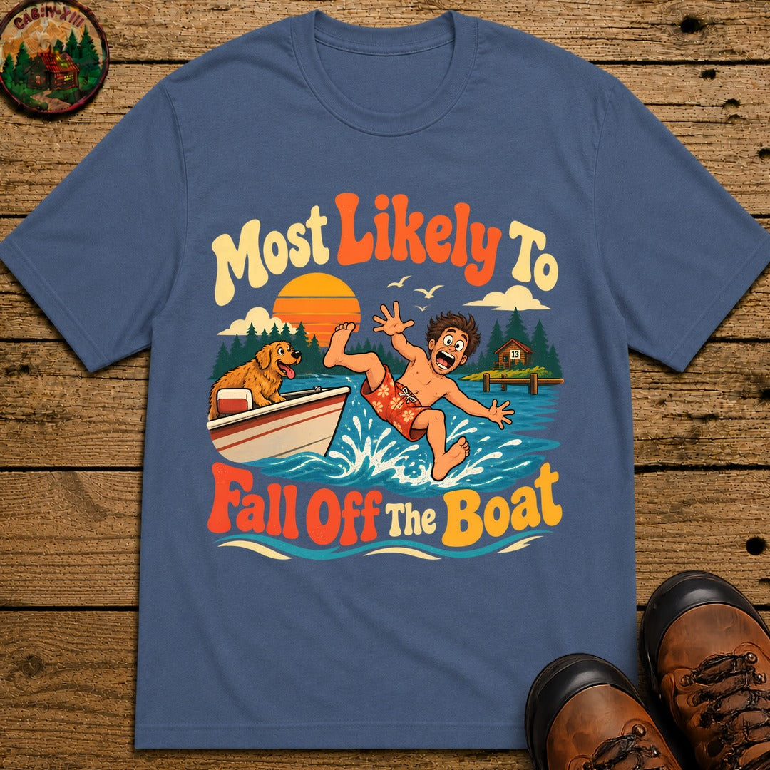Most Likely To Fall Off The Boat T-Shirt - Blue Jean