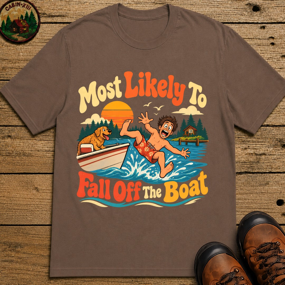 Most Likely To Fall Off The Boat T-Shirt - Espresso