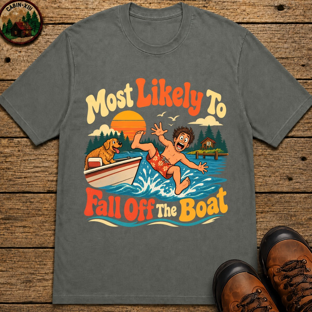 Most Likely To Fall Off The Boat T-Shirt - Pepper