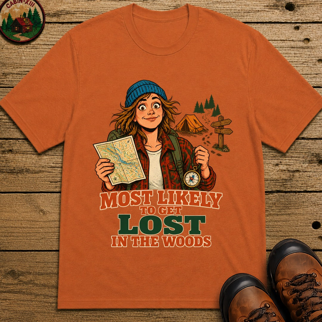 Most Likely To Get Lost In The Woods T-Shirt - Yam