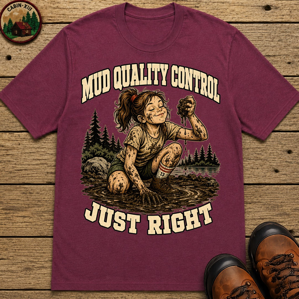 Mud Quality Control Just Right — Funny Outdoor Camping Tee - Berry
