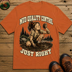 Mud Quality Control Just Right — Funny Outdoor Camping Tee - Yam