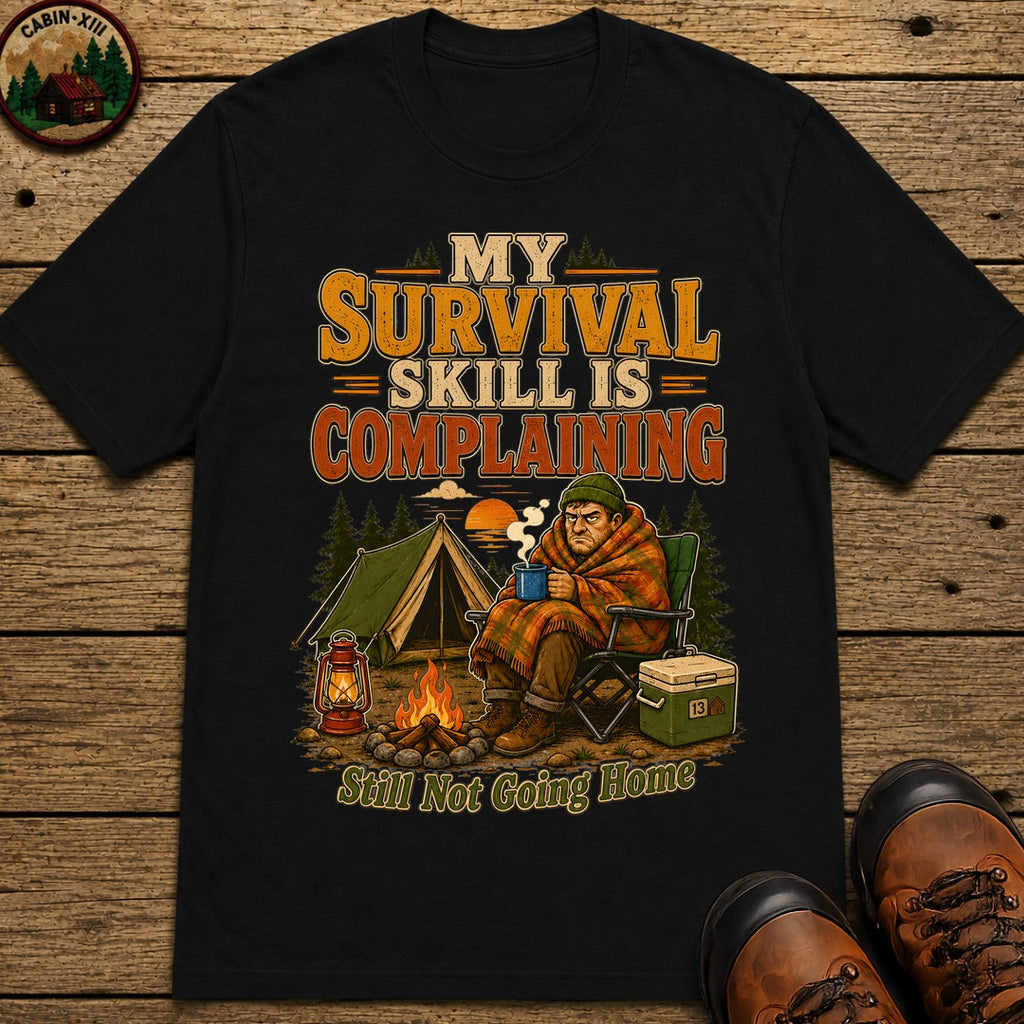 My Survival Skill Is Complaining T-Shirt - Black