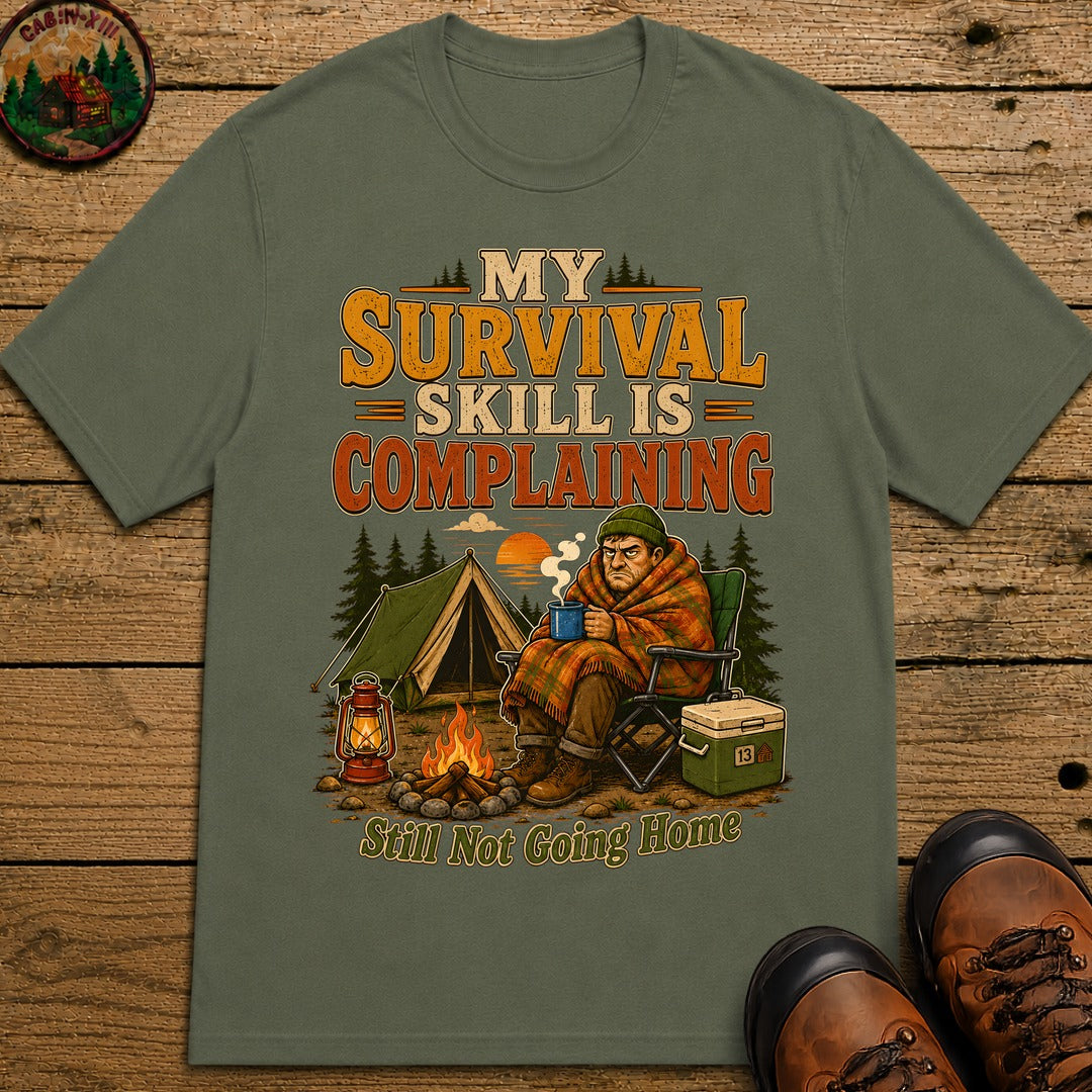 My Survival Skill Is Complaining T-Shirt - Moss