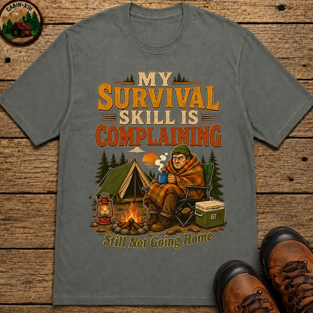My Survival Skill Is Complaining T-Shirt - Pepper