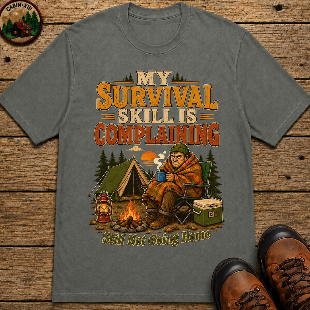 My Survival Skill Is Complaining T-Shirt - Pepper