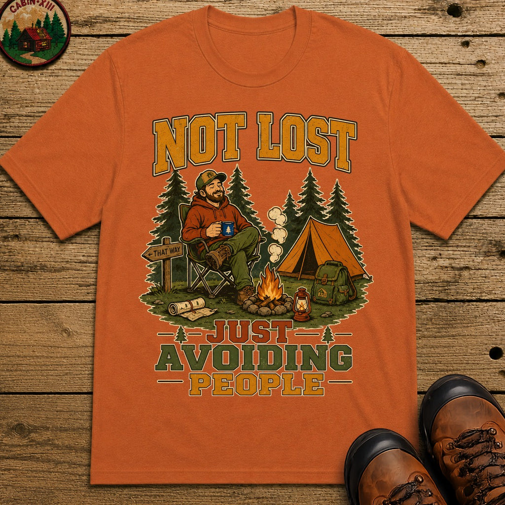 Not Lost Just Avoiding People T-Shirt - Yam