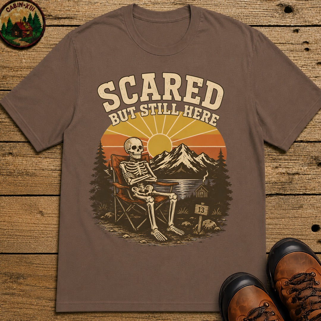 Scared But Still Here T Shirt - Espresso