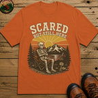 Scared But Still Here T Shirt - Yam