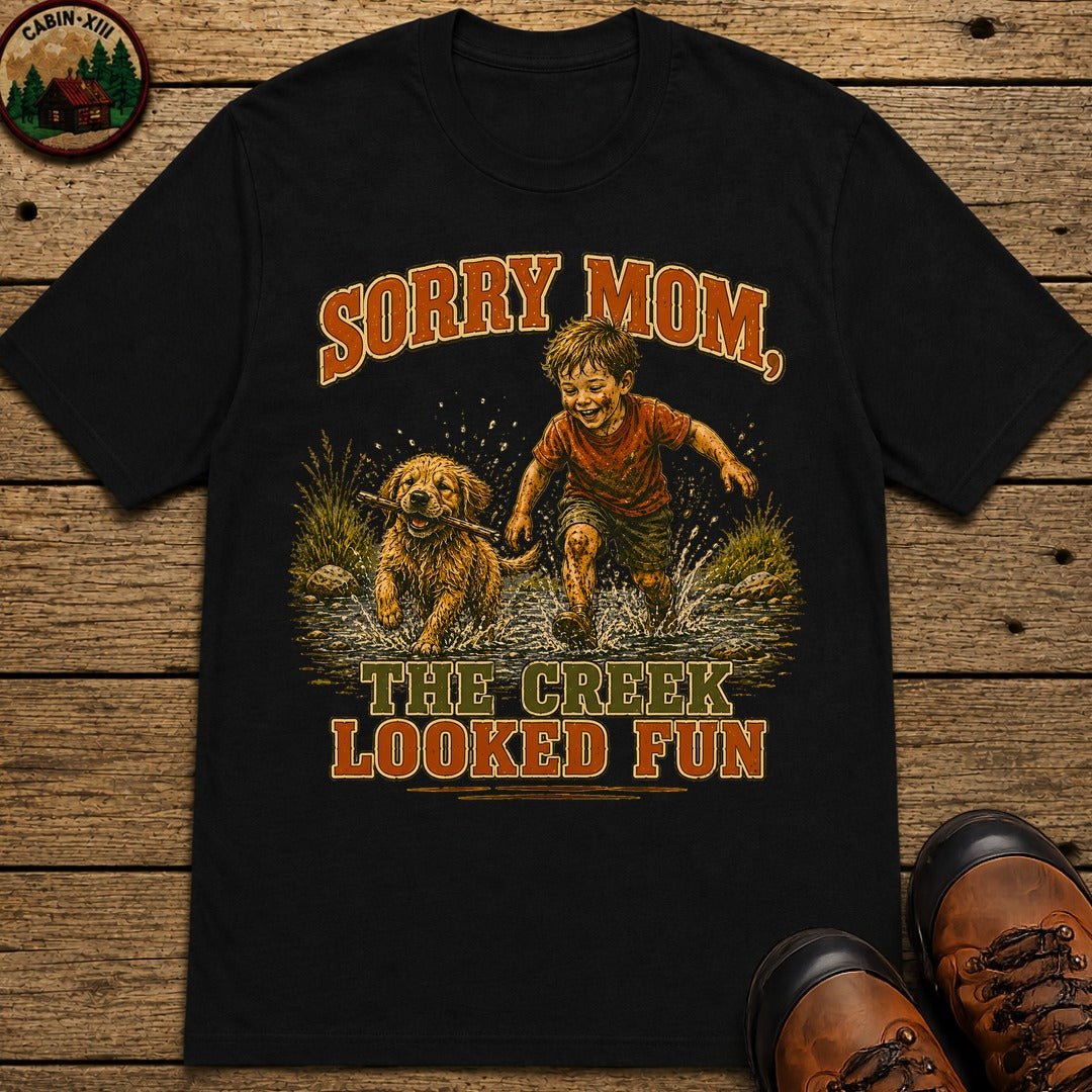 Sorry Mom The Creek Looked Fun — Vintage Camping Humor Tee - Black