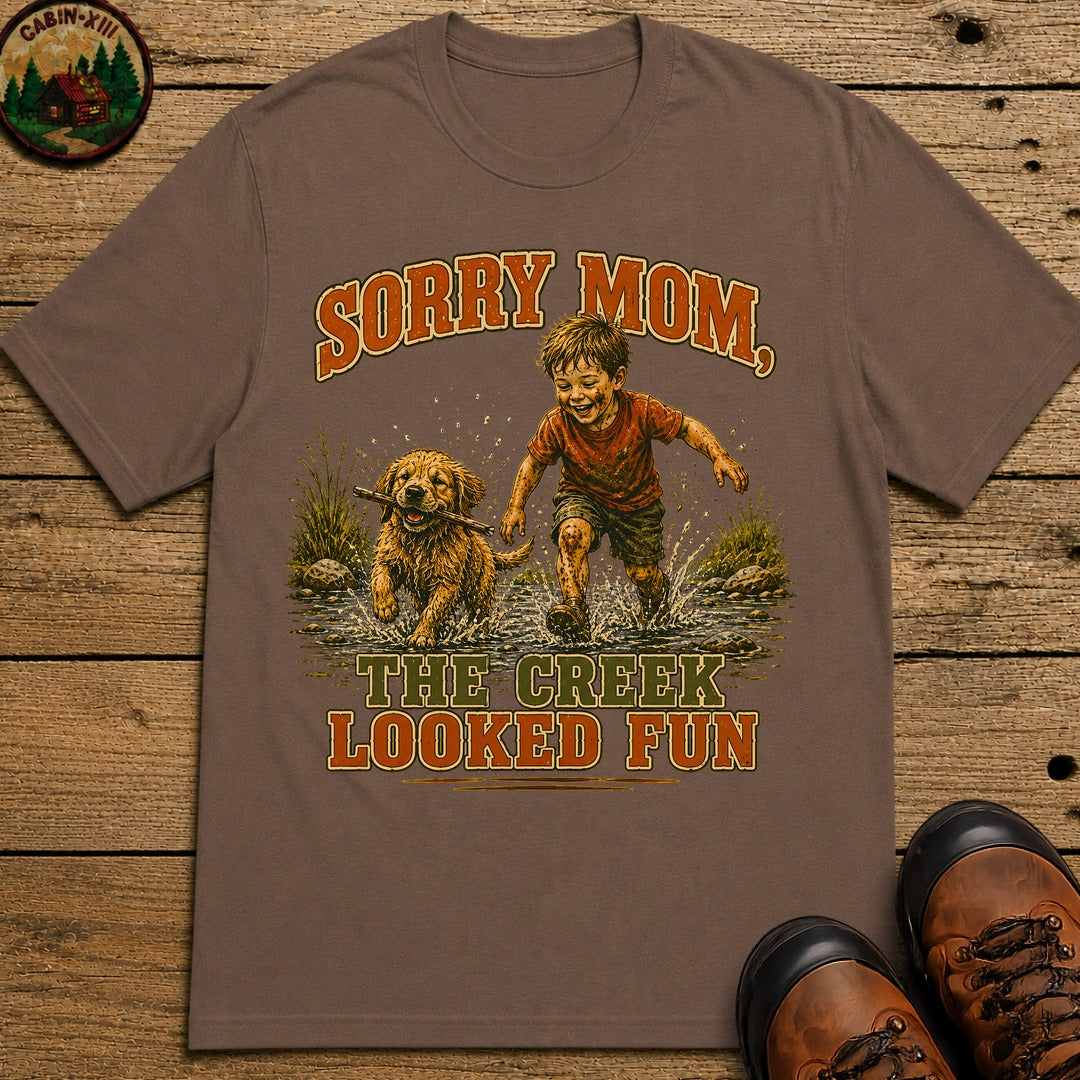 Sorry Mom The Creek Looked Fun — Vintage Camping Humor Tee - Espresso