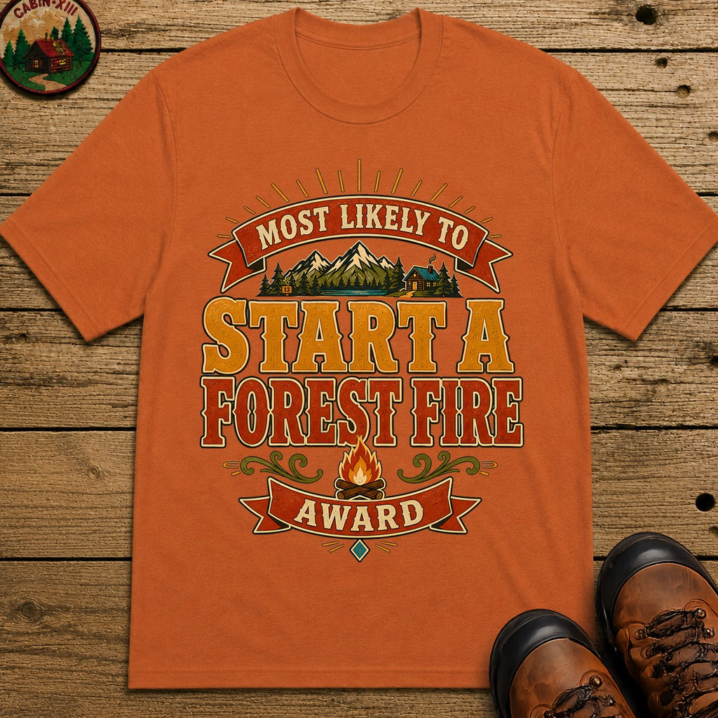 Start A Forest Fire (Modern) T Shirt - Yam