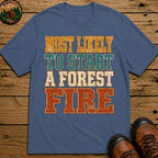 Start a Forest Fire T-Shirt - Blue Jean
