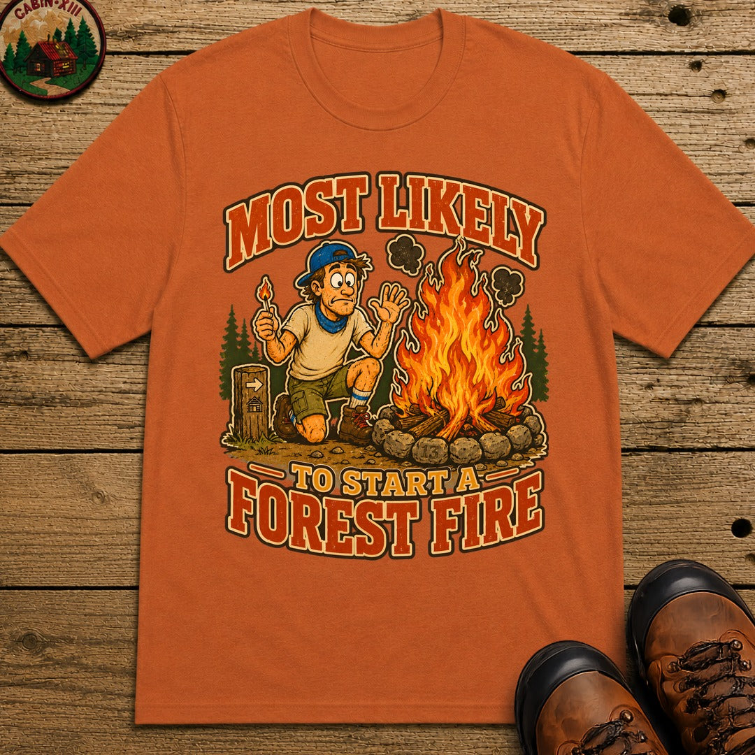Start a Forest Fire T-Shirt - Yam