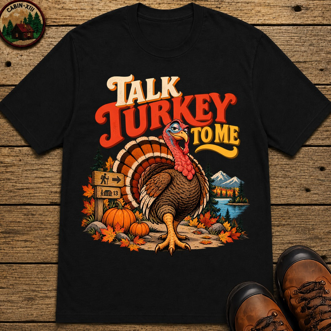 Thanksgiving Talk Turkey To Me T-Shirt - Black