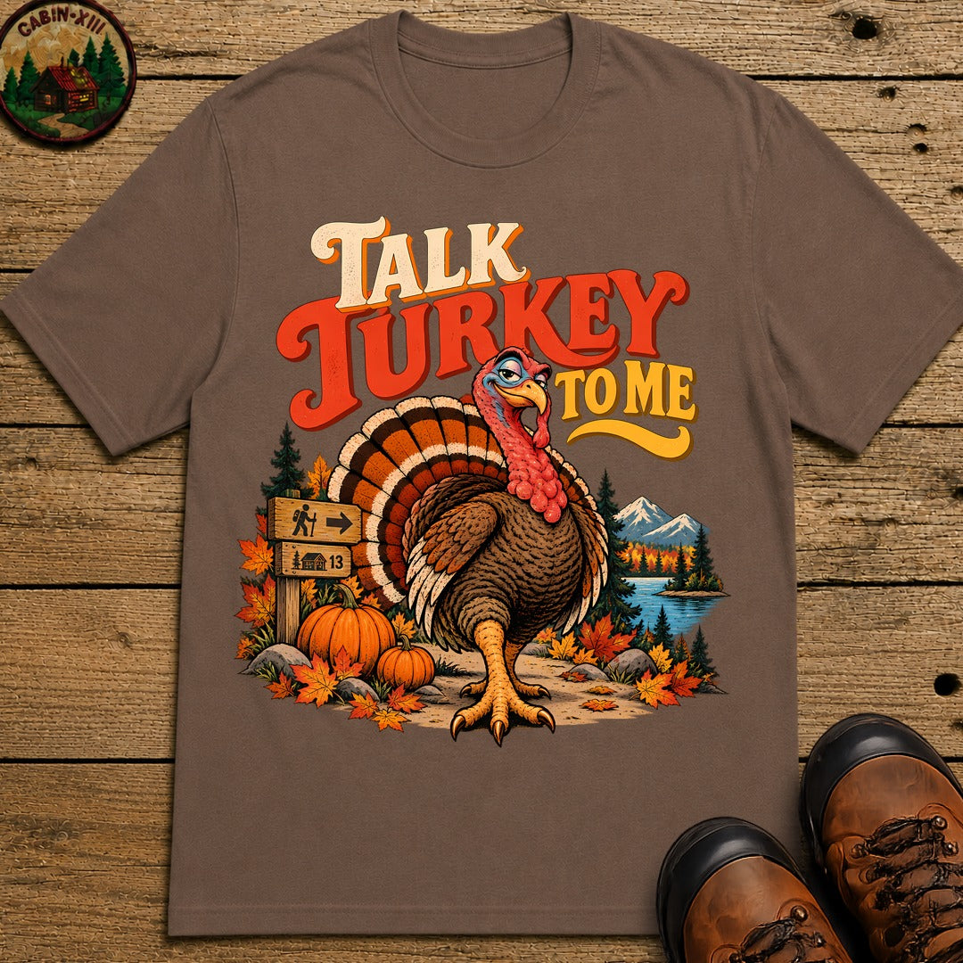 Thanksgiving Talk Turkey To Me T-Shirt - Espresso