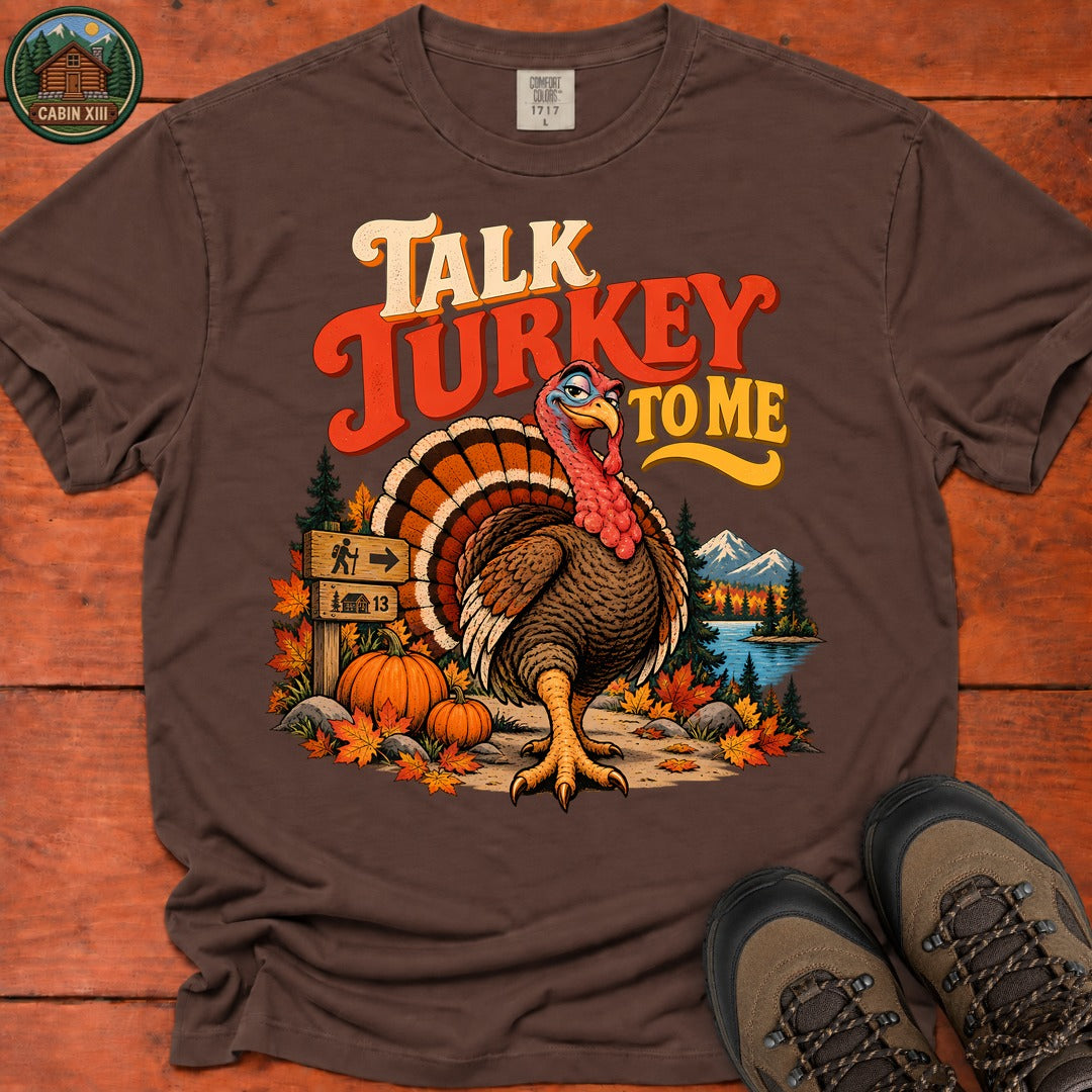 Thanksgiving Talk Turkey To Me T-Shirt - Espresso