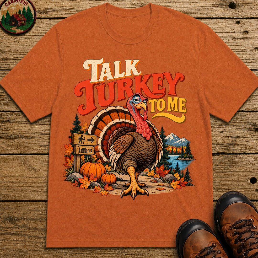 Thanksgiving Talk Turkey To Me T-Shirt - Yam