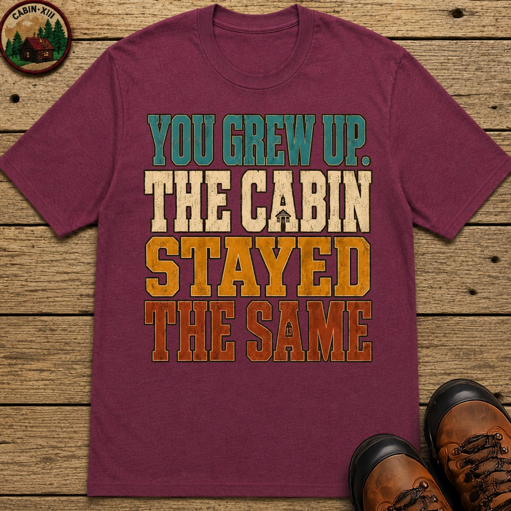 The Cabin Stayed The Same T Shirt - Berry