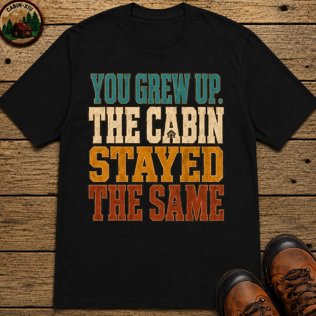 The Cabin Stayed The Same T Shirt - Black