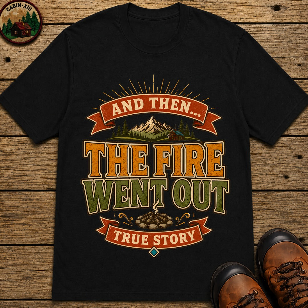 The Fire Went Out (Modern) Badge T Shirt - Black
