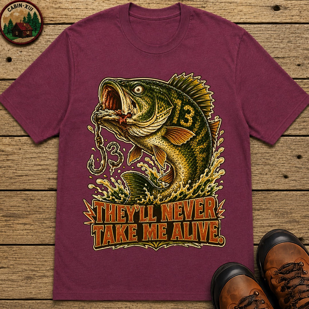 They'll Never Take Me Alive — Funny Bass Fishing Humor Tee - Berry
