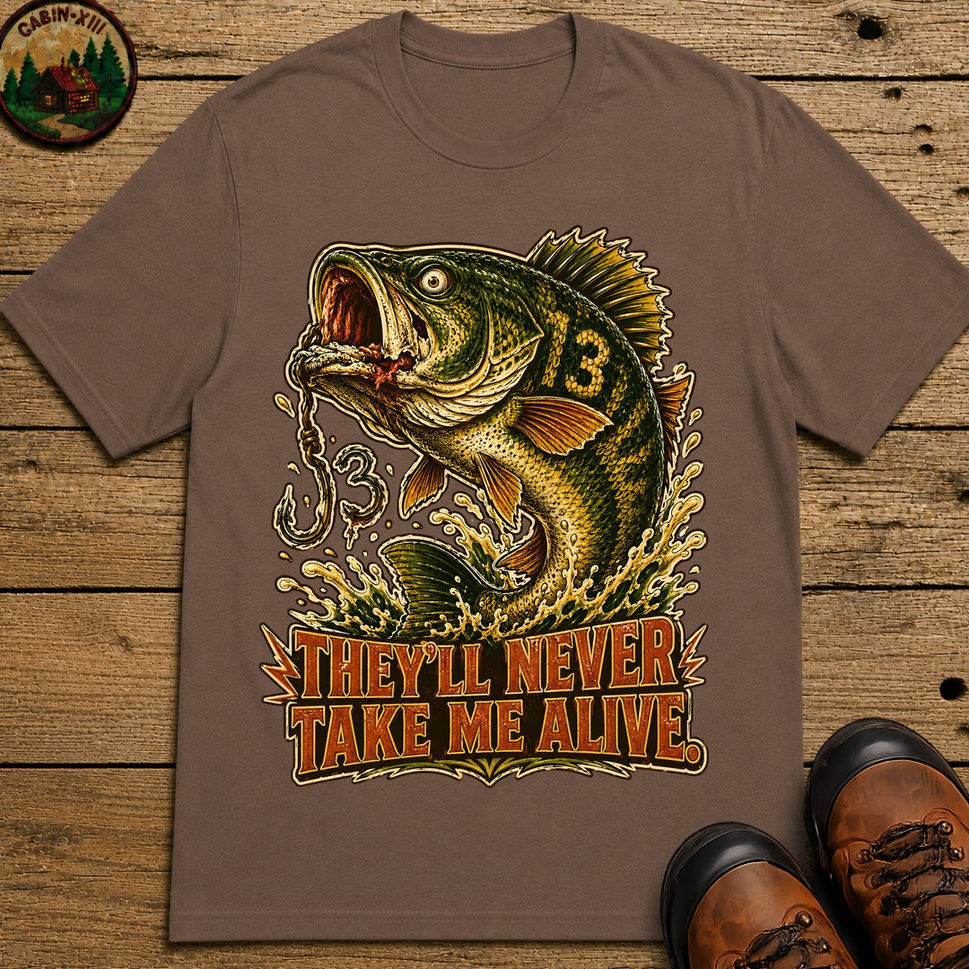They'll Never Take Me Alive — Funny Bass Fishing Humor Tee - Espresso