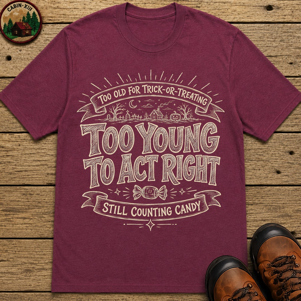 Too Old For Tick Or Treating Sketch Badge T Shirt - Berry