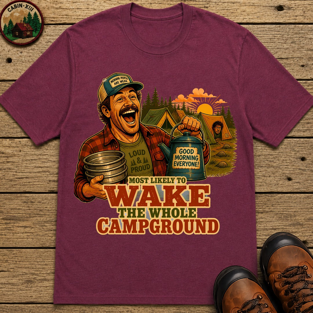 Wake The Whole Campground T-Shirt - Berry