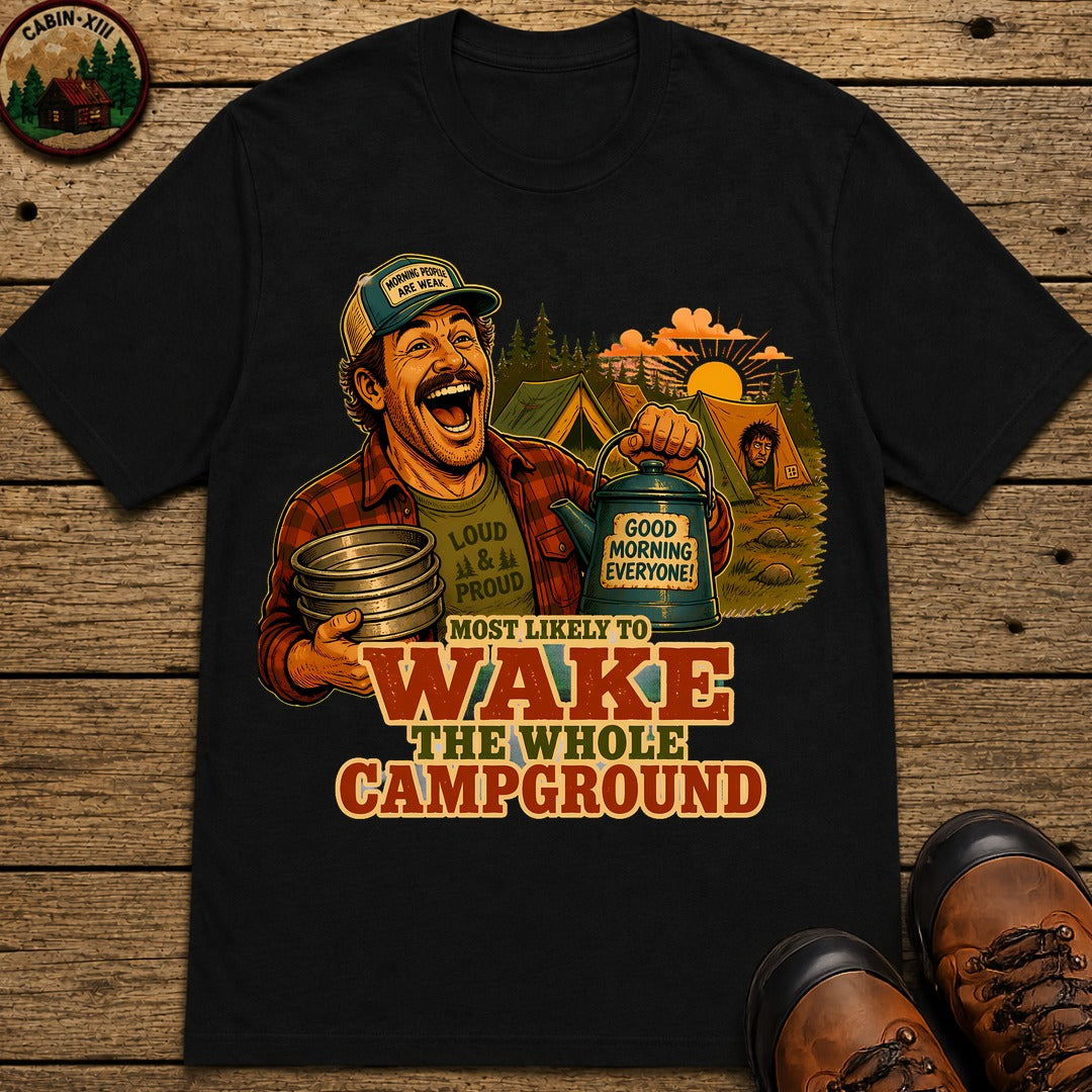 Wake The Whole Campground T-Shirt - Black