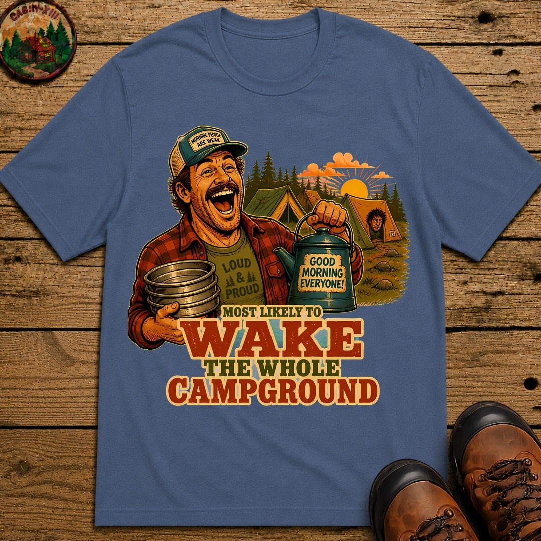 Wake The Whole Campground T-Shirt - Blue Jean