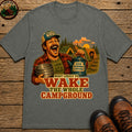 Wake The Whole Campground T-Shirt - Pepper