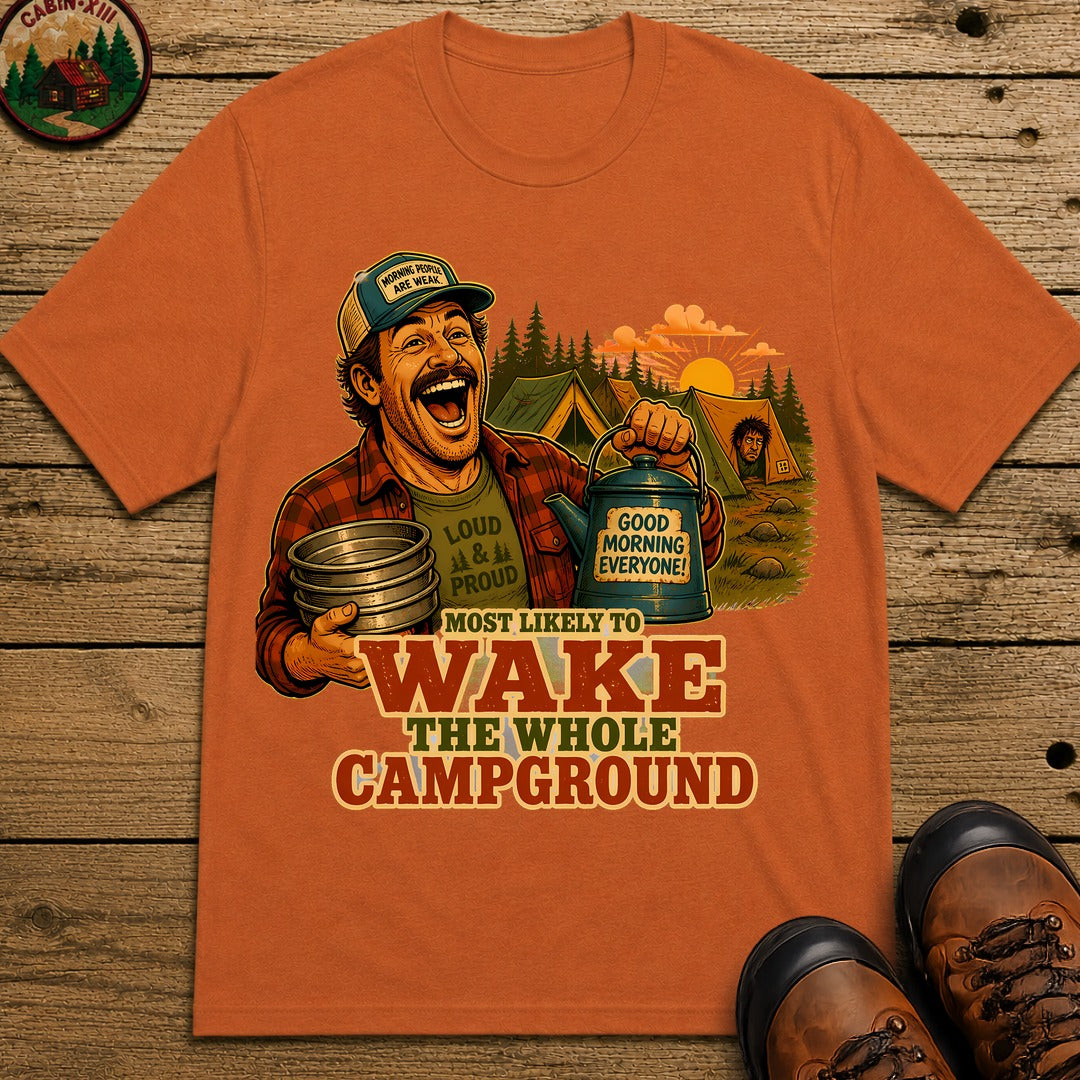 Wake The Whole Campground T-Shirt - Yam