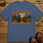 We Don't Need a Map We Need a Better Friend Group Hiking Tee - Blue Jean