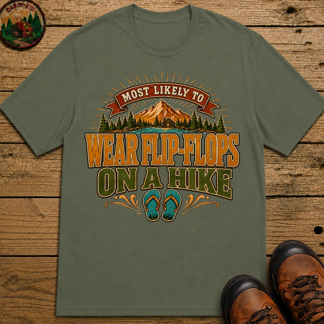 Wear Flip Flops On A Hike (Modern) T Shirt - Moss