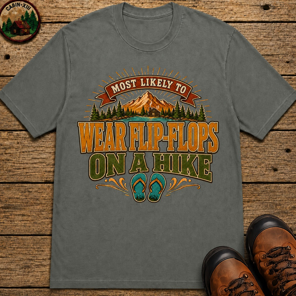 Wear Flip Flops On A Hike (Modern) T Shirt - Pepper
