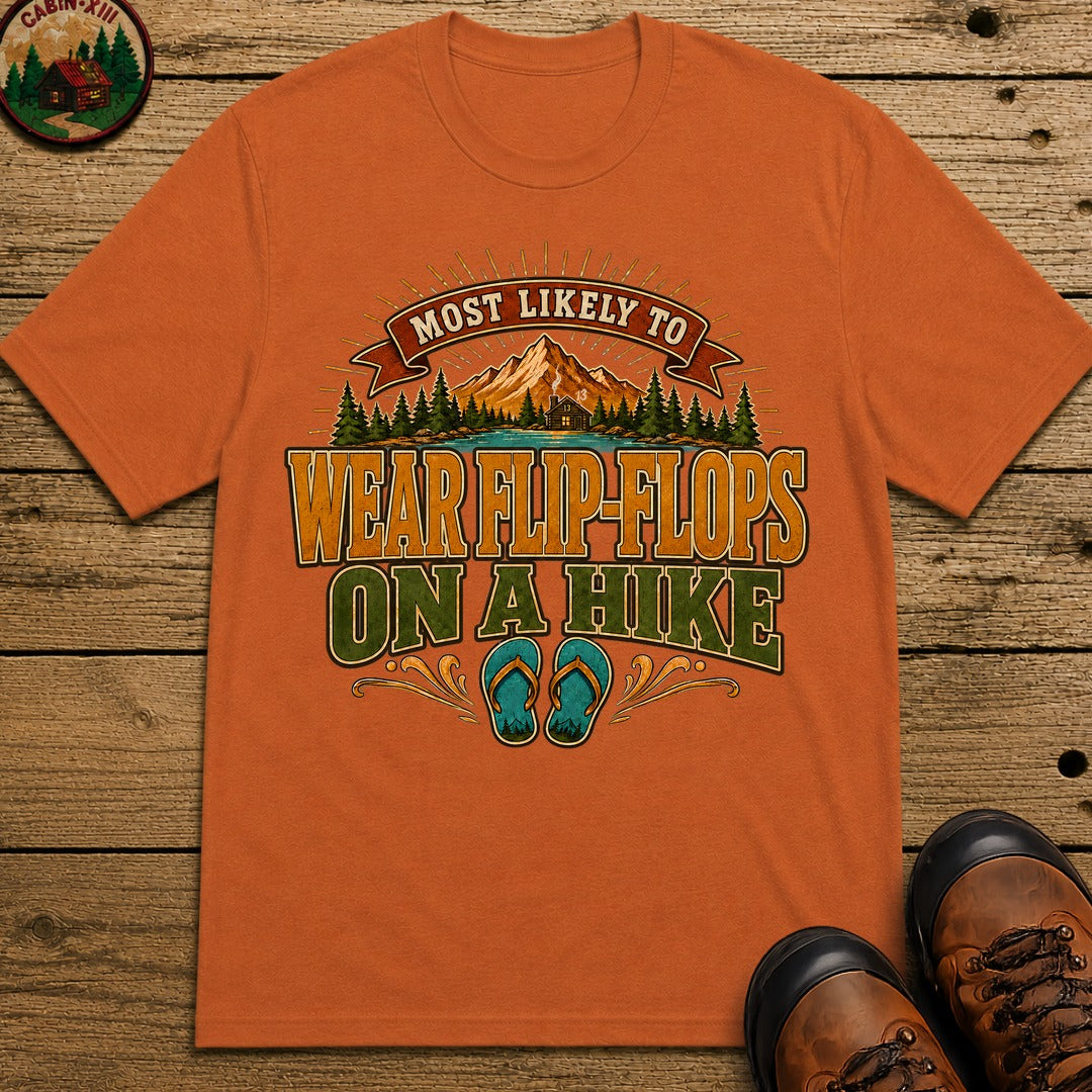 Wear Flip Flops On A Hike (Modern) T Shirt - Yam