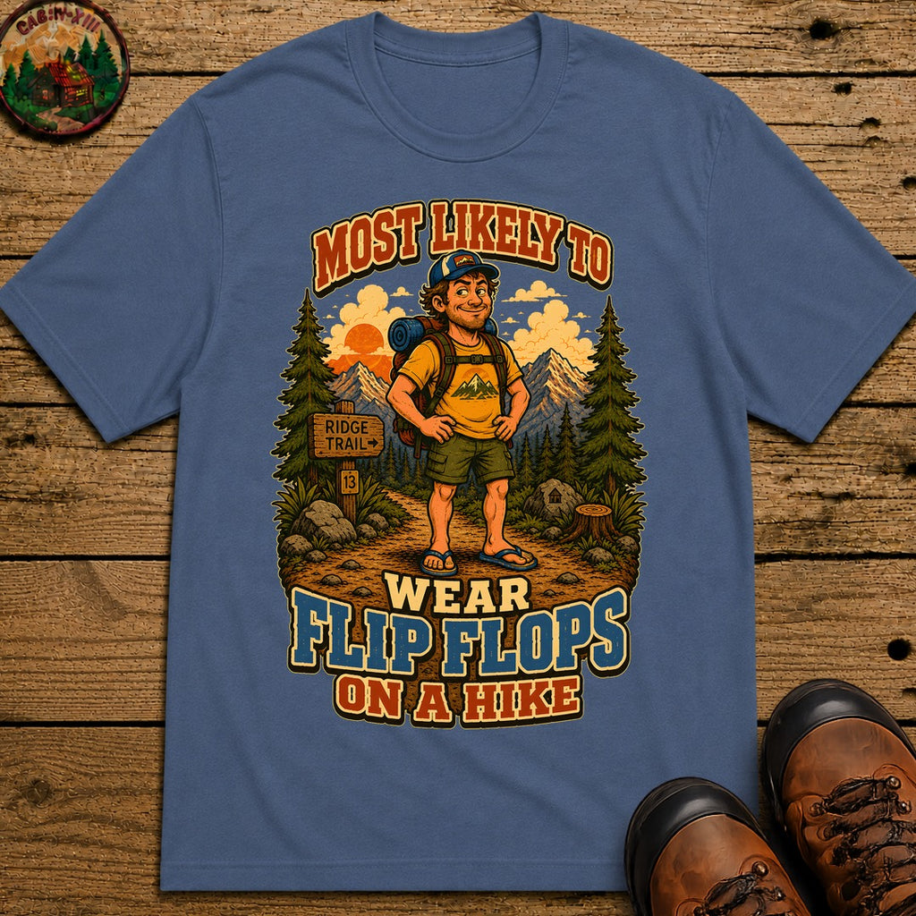 Wear Flip Flops on a Hike T-Shirt - Blue Jean
