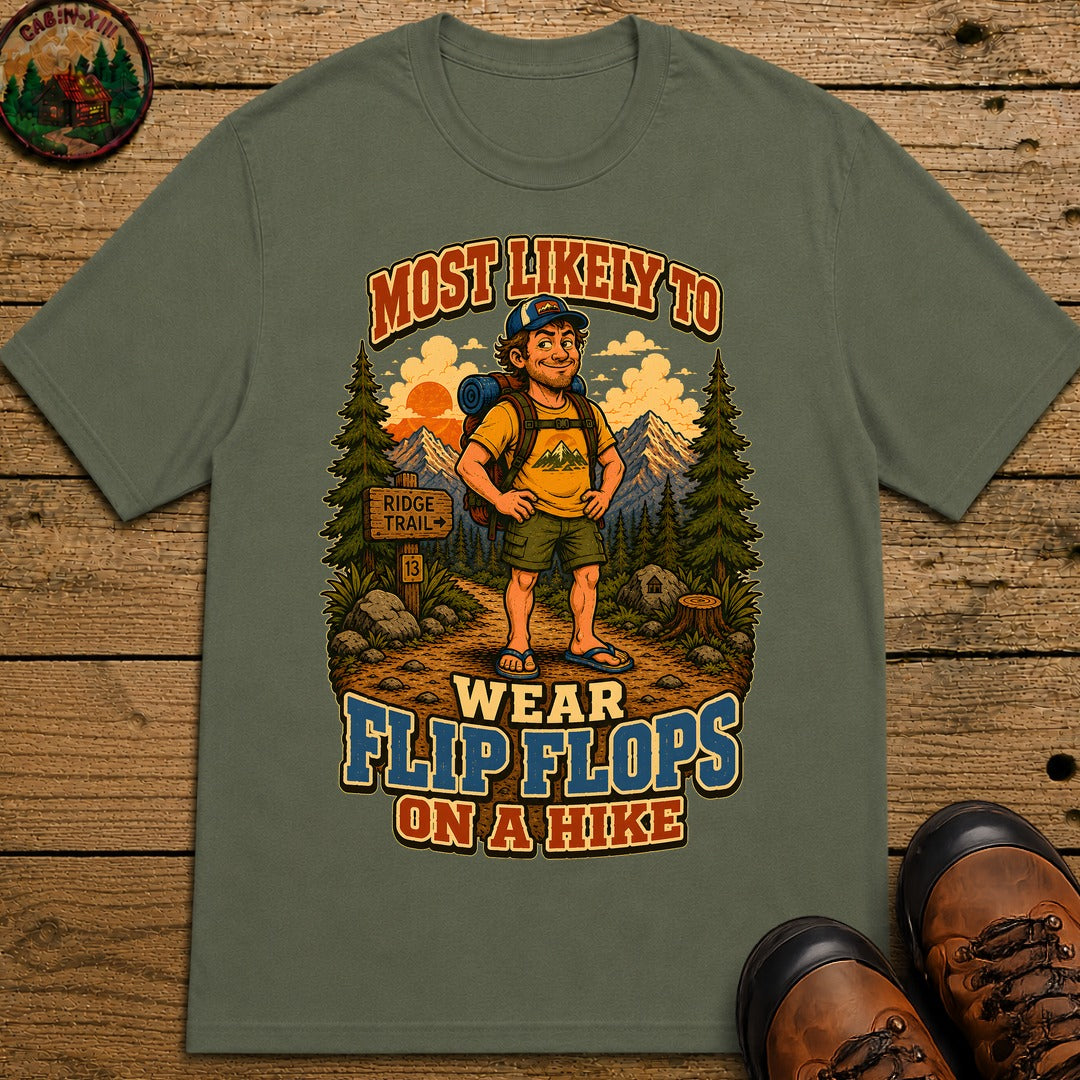 Wear Flip Flops on a Hike T-Shirt - Moss