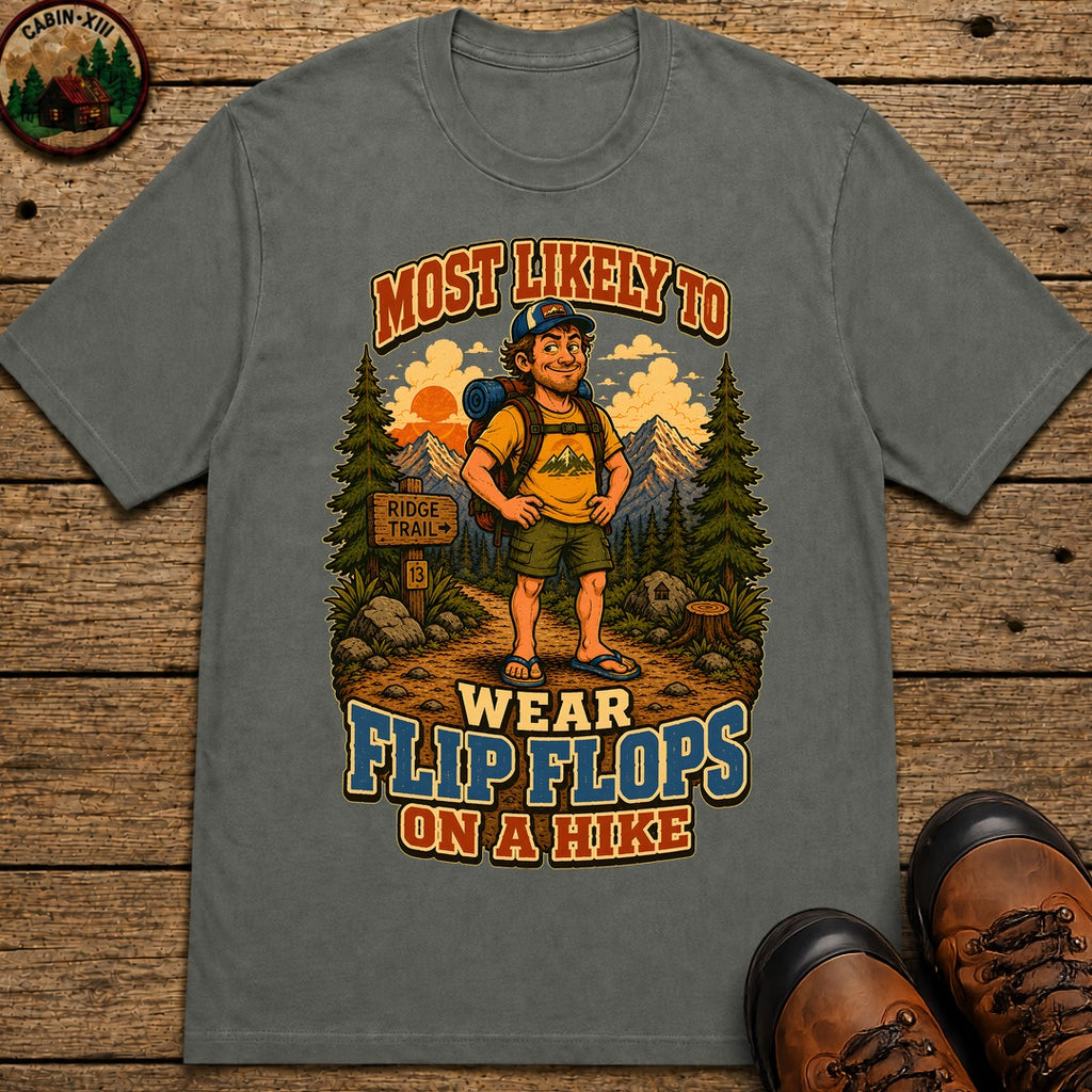 Wear Flip Flops on a Hike T-Shirt - Pepper