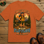 Wear Flip Flops on a Hike T-Shirt - Yam